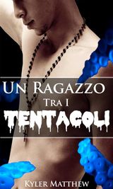 UN RAGAZZO TRA I TENTACOLI