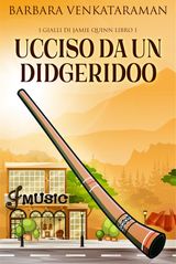 UCCISO DA UN DIDGERIDOO
I GIALLI DI JAMIE QUINN