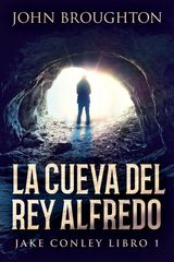 LA CUEVA DEL REY ALFREDO
MISTERIOS JAKE CONLEY