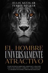 EL HOMBRE UNIVERSALMENTE ATRACTIVO