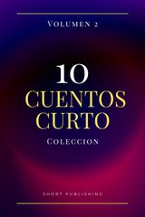 10 CUENTOS CURTOS COLECCION VOLUMEN 2