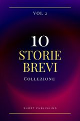 10 STORIE BREVI COLLEZIONE VOL 2