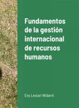 FUNDAMENTOS DE LA GESTIN INTERNACIONAL DE RECURSOS HUMANOS