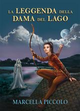 LA LEGGENDA DELLA DAMA DEL LAGO