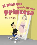 EL NIO QUE QUERIA SER UNA PRINCESA