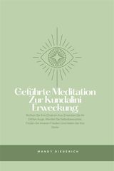 GEFHRTE MEDITATION ZUR KUNDALINI ERWECKUNG