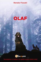 OLAF. SCOMPARSO E TRADITO. UN GIALLO LUNGO DODICI MESI.