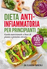 DIETA ANTI-INFIAMMATORIA PER PRINCIPIANTI