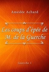 LES COUPS D&APOS;PE DE MONSIEUR DE LA GUERCHE
GUERCHE