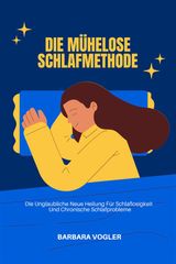 DIE MHELOSE SCHLAFMETHODE