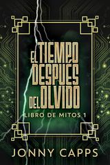 EL TIEMPO DESPUS DEL OLVIDO
LIBRO DE MITOS