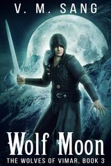 WOLF MOON
THE WOLVES OF VIMAR
