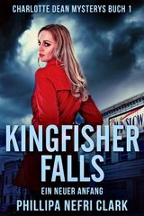 KINGFISHER FALLS
CHARLOTTE DEAN MYSTERYS