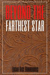 BEYOND THE FARTHEST STAR (ANNOTATED)