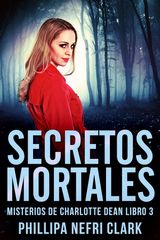 SECRETOS MORTALES
MISTERIOS DE CHARLOTTE DEAN