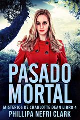 PASADO MORTAL
MISTERIOS DE CHARLOTTE DEAN