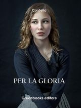 PER LA GLORIA