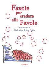 FAVOLE PER CREDERE ALLE FAVOLE