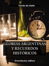 GLORIAS ARGENTINAS Y RECUERDOS HISTRICOS