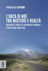 LARCA DI NO TRA MISTERO E REALT