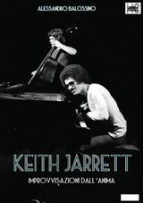 KEITH JARRETT. IMPROVVISAZIONI DALLANIMA