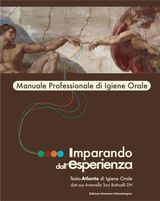 IMPARANDO DALL&APOS;ESPERIENZA. MANUALE PROFESSIONALE DI IGIENE ORALE