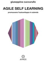 AGILE SELF LEARNING. PROMUOVERE LAUTOSVILUPPO IN AZIENDA