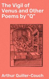 THE VIGIL OF VENUS AND OTHER POEMS BY 