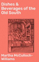 DISHES & BEVERAGES OF THE OLD SOUTH