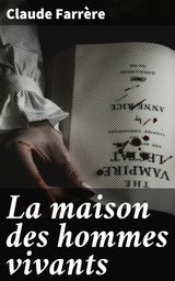 LA MAISON DES HOMMES VIVANTS