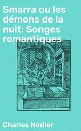 SMARRA OU LES DMONS DE LA NUIT: SONGES ROMANTIQUES