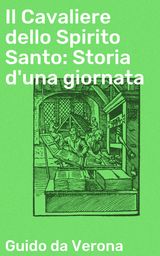 IL CAVALIERE DELLO SPIRITO SANTO: STORIA D'UNA GIORNATA