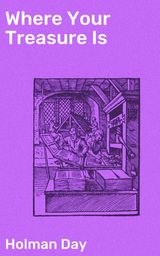 WHERE YOUR TREASURE IS