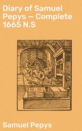 DIARY OF SAMUEL PEPYS — COMPLETE 1665 N.S