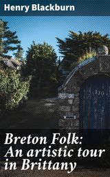 BRETON FOLK: AN ARTISTIC TOUR IN BRITTANY