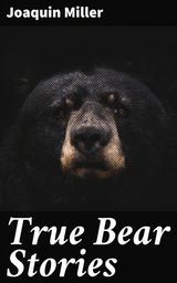 TRUE BEAR STORIES