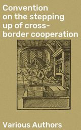 CONVENTION ON THE STEPPING UP OF CROSS-BORDER COOPERATION