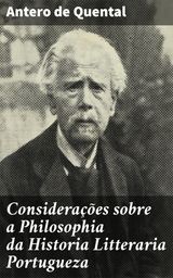 CONSIDERAES SOBRE A PHILOSOPHIA DA HISTORIA LITTERARIA PORTUGUEZA