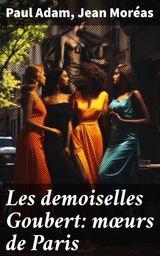 LES DEMOISELLES GOUBERT: MURS DE PARIS