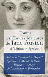 TOUTES LES UVRES MAJEURES DE JANE AUSTEN (L'DITION INTGRALE)