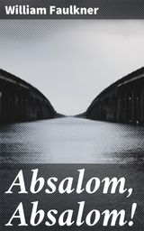 ABSALOM, ABSALOM!