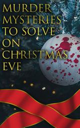 MURDER MYSTERIES TO SOLVE ON CHRISTMAS EVE