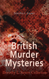 BRITISH MURDER MYSTERIES - DOROTHY L. SAYERS COLLECTION