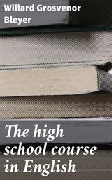 THE HIGH SCHOOL COURSE IN ENGLISH