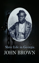 SLAVE LIFE IN GEORGIA