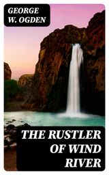 THE RUSTLER OF WIND RIVER