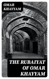 THE RUBAIYAT OF OMAR KHAYYAM