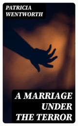 A MARRIAGE UNDER THE TERROR