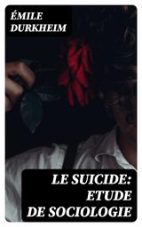 LE SUICIDE: ETUDE DE SOCIOLOGIE