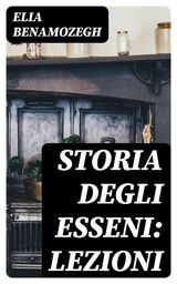 STORIA DEGLI ESSENI: LEZIONI
